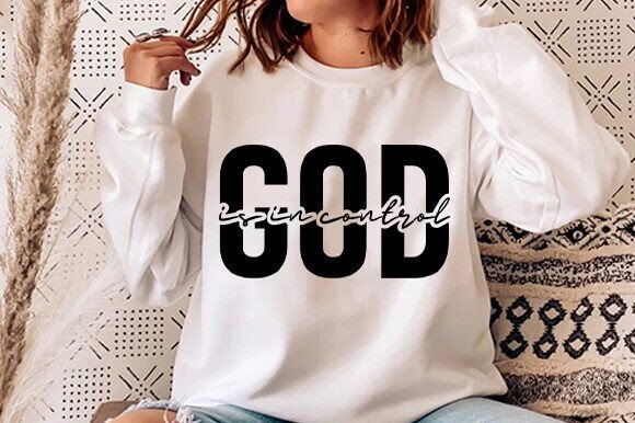 GOD is in Control SVG, T-Shirt Designs