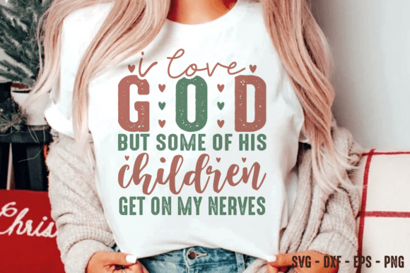 I Love God Christian Shirts SVG PNG