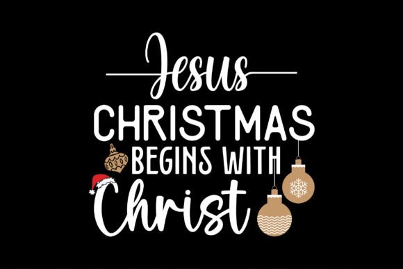 Jesus Christmas Begins with Christ T-Shirt Designs