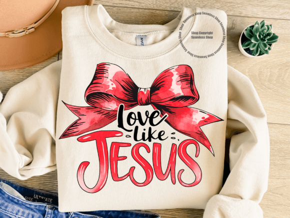 Love Like Jesus Valentine PNG for T-Shirt Designs