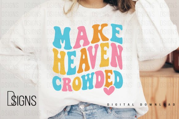 Retro Christian Make Heaven Sublimation T-Shirt Designs