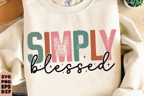 Simply Blessed SVG, Christian Svg, Bible T-Shirt Designs
