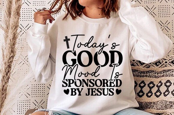Today’s Good Mood is Sponsored by Jesus T-Shirt Designs
